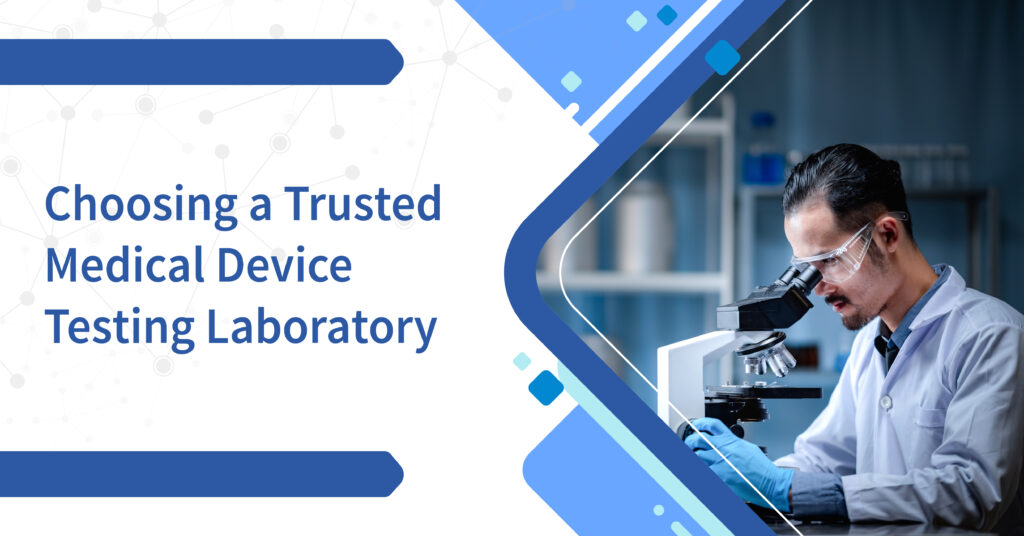 Choosing a Trusted Medical Device Testing Laboratory