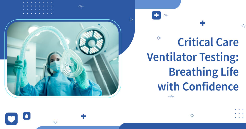 Critical Care Ventilator Testing Services in India