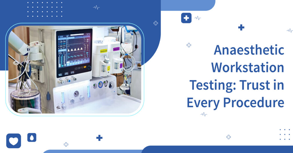Anaesthetic Workstation Testing