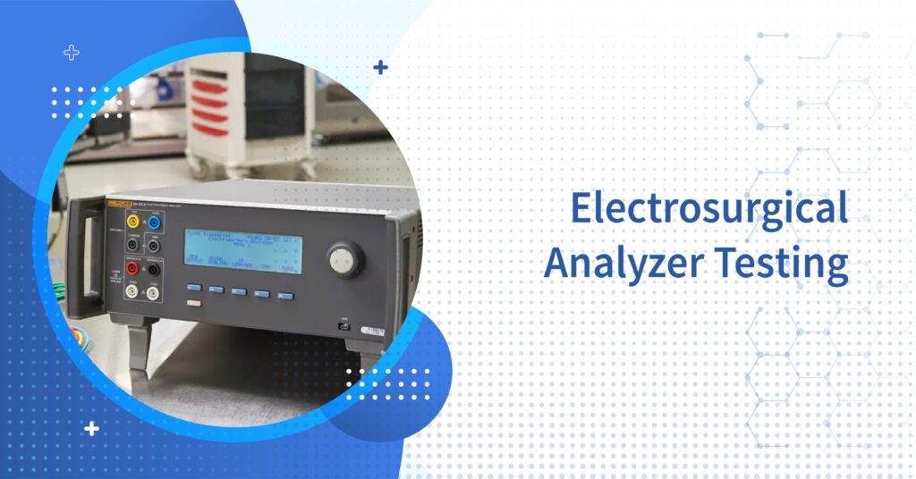 Electrosurgical Analyzer Testing | Ensure ESU Safety and Compliance