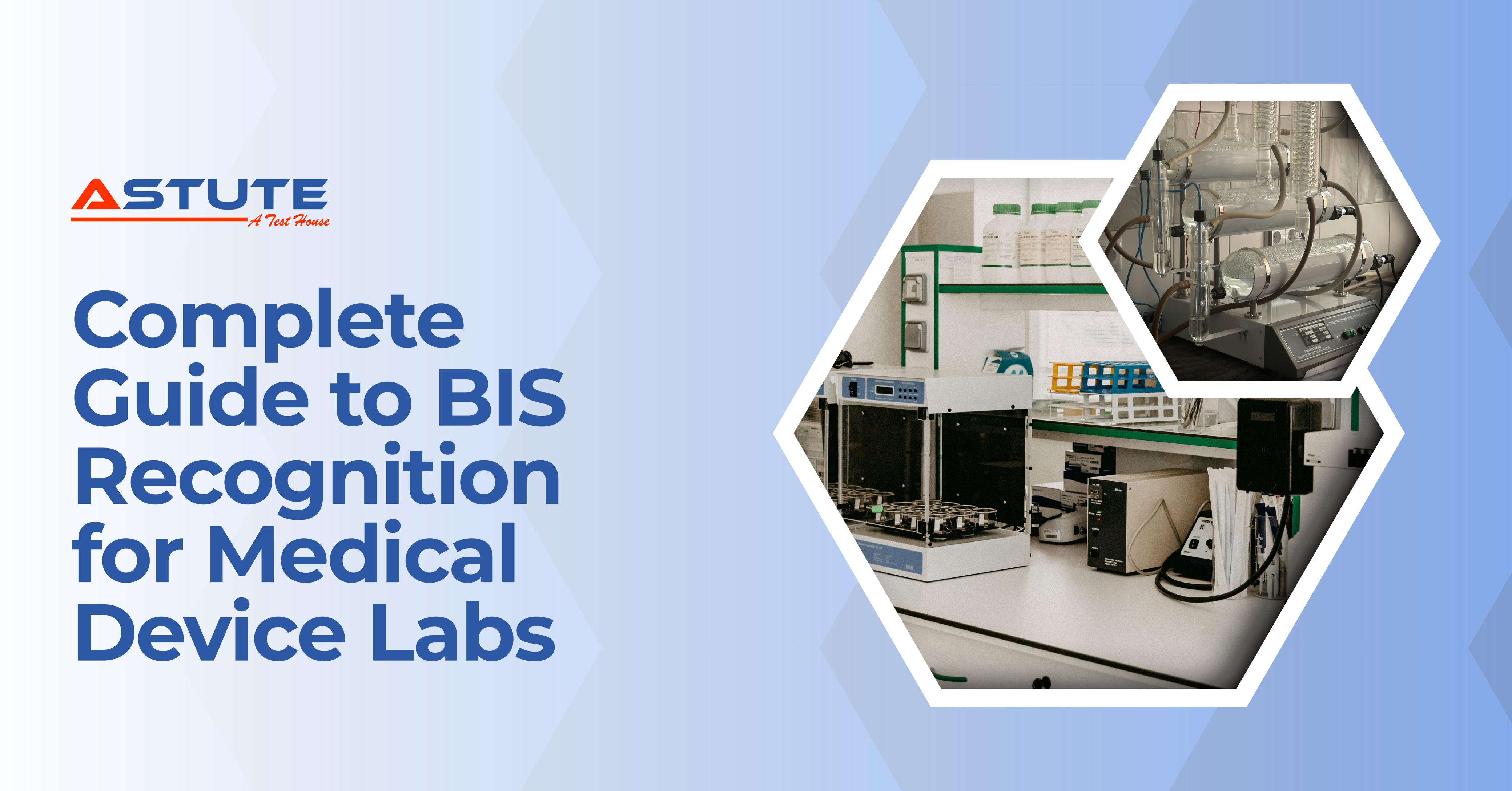 BIS Recognition for Medical Device Testing Labs | Complete Guide 2025