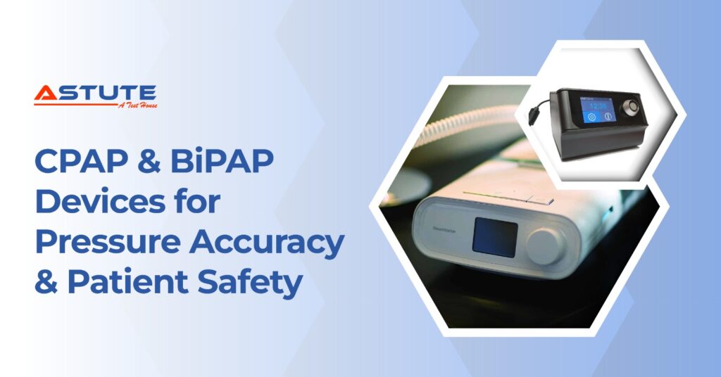 CPAP and BiPAP Devices for Pressure Accuracy and Patient Safety