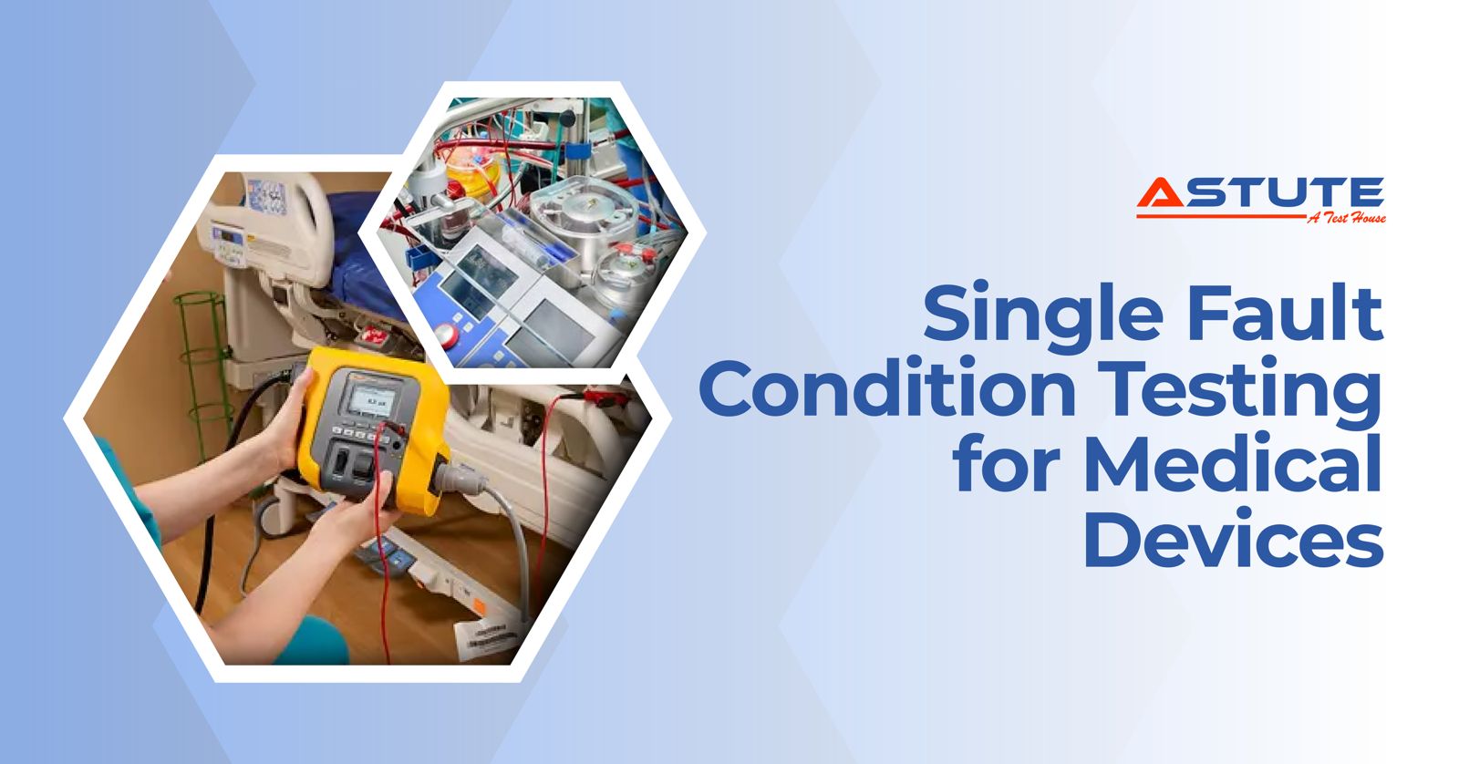 Single Fault Condition Testing for Medical Devices
